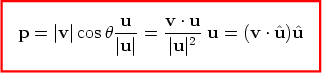              u    v · u p =  |v |cosh--- = ----2 u = (v · ^u)^u             |u|    |u| 