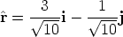 ^r = V~ 3-i- V~ 1-j 10 10
